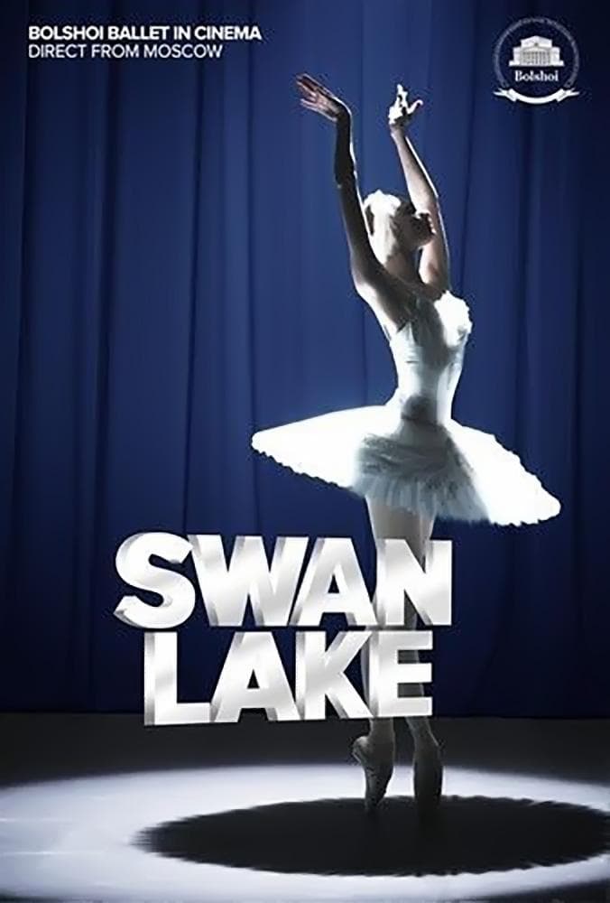 The Bolshoi Ballet: Live from Moscow - Swan Lake