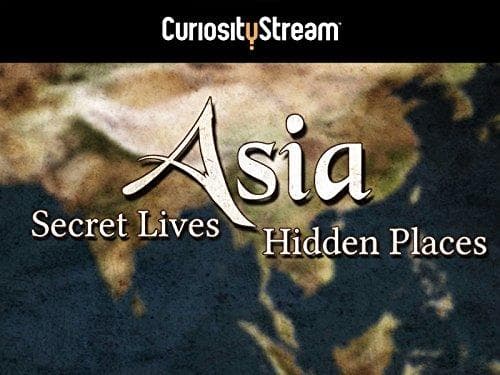 Asia: Secret Lives, Hidden Places