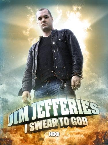 Jim Jefferies: I Swear to God
