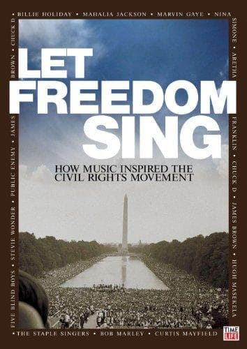 Freedom Songs: The Music of the Civil Rights Movement