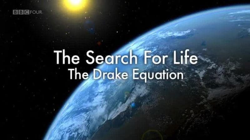 The Search for Life: The Drake Equation