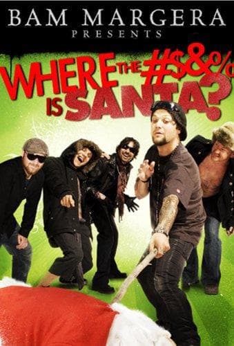 Bam Margera Presents: Where the #$&% Is Santa?