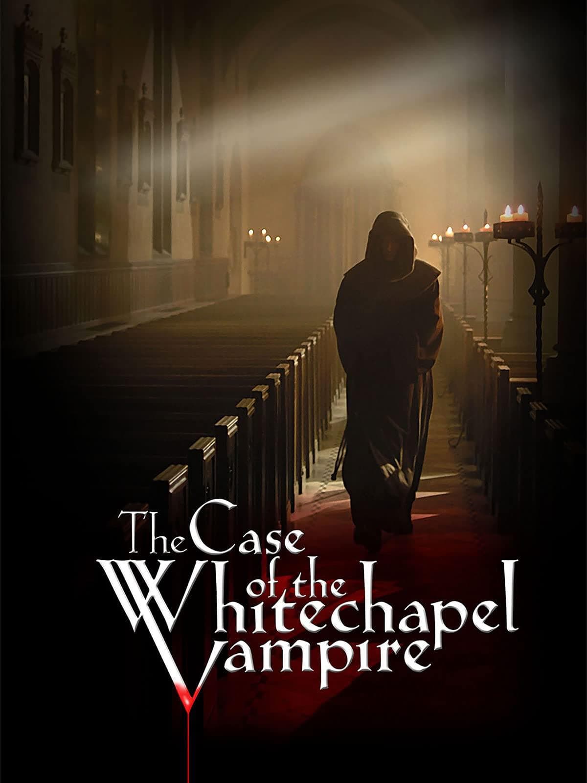 The Case of the Whitechapel Vampire