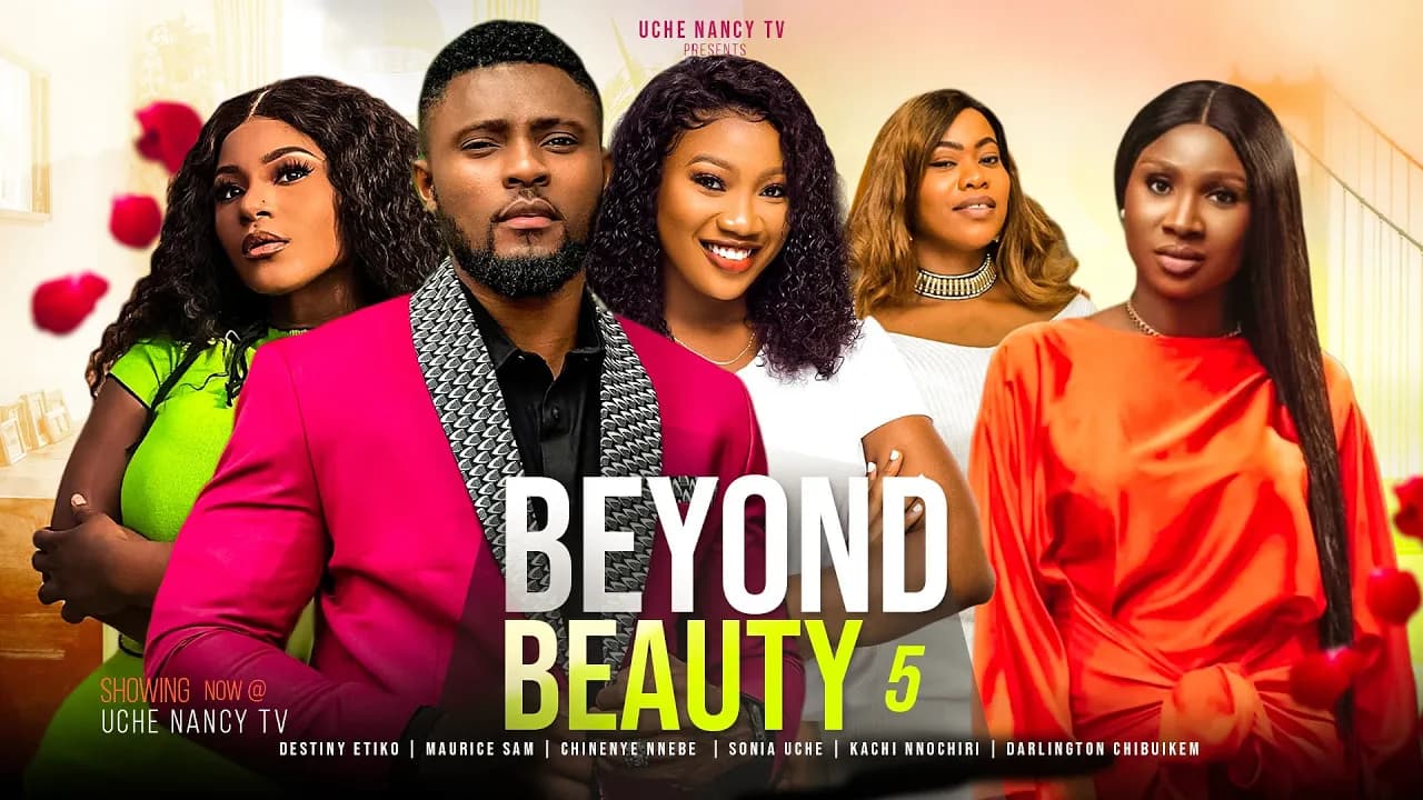 BEYOND BEAUTY Destiny Etiko Maurice Sam Chinenye Nnebe Sonia Uche