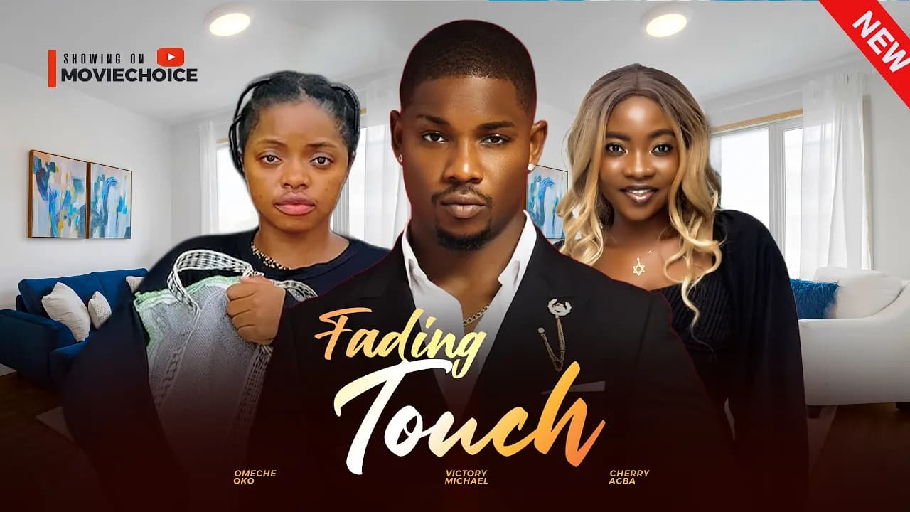 FADING TOUCH - Victory Michael, Omeche Oko, Cherry Agba Latest 2025 Nollywood