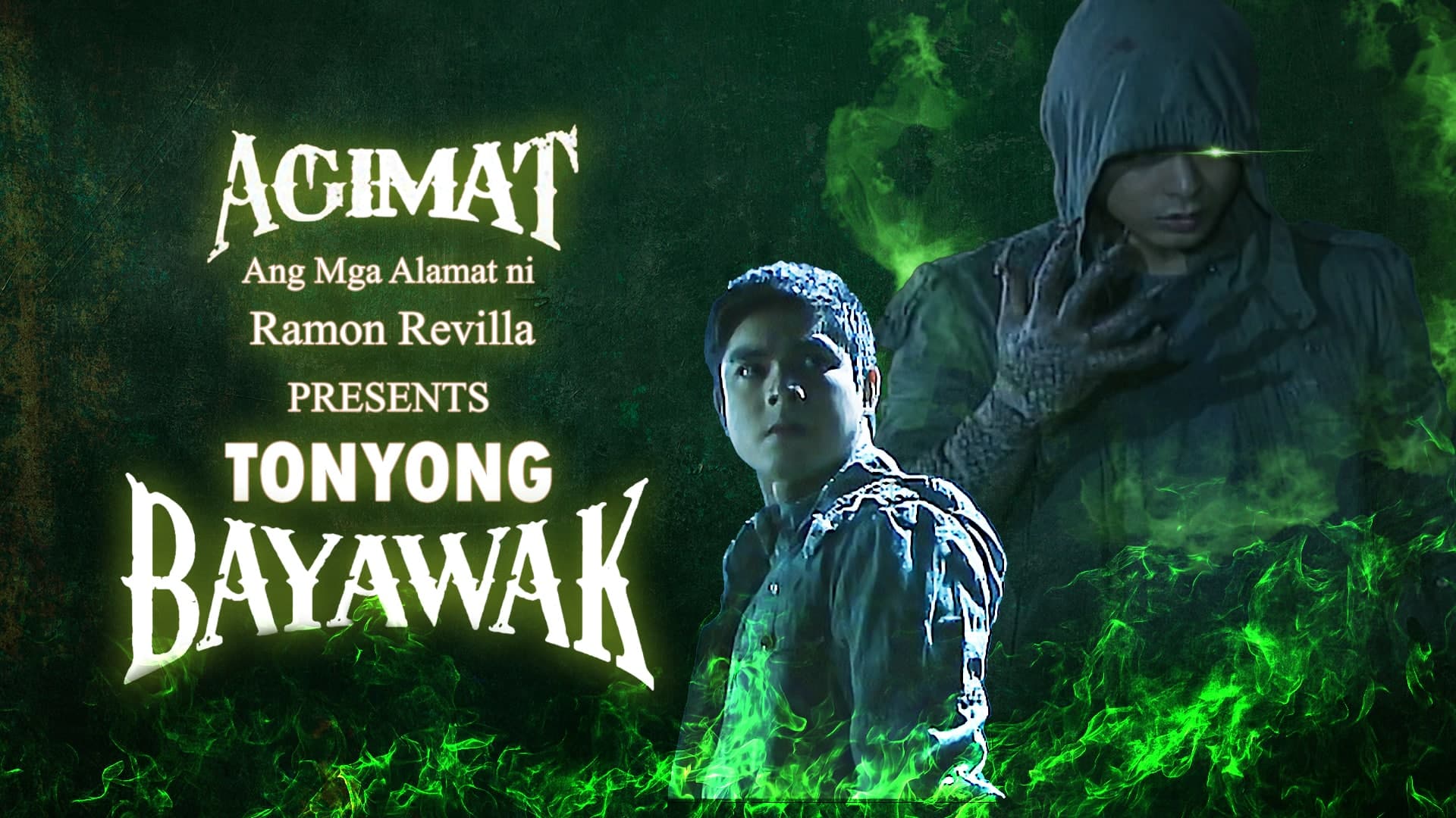 Agimat: Ang Mga Alamat ni Ramon Revilla presents Tonyong Bayawak