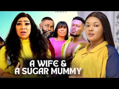 A WIFE & A SUGAR MUMMY