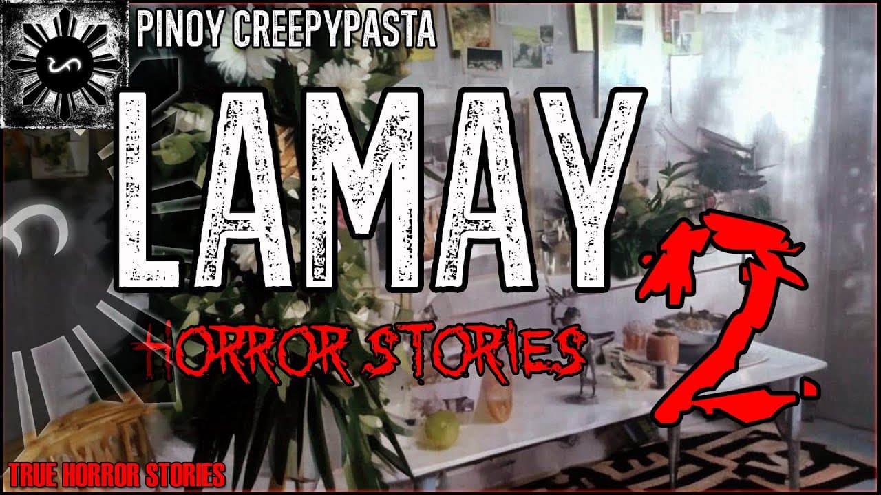 LAMAY HORROR STORIES 2