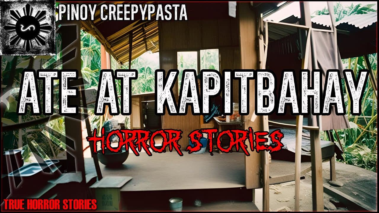 ATE AT KAPITBAHAY HORROR STORIES