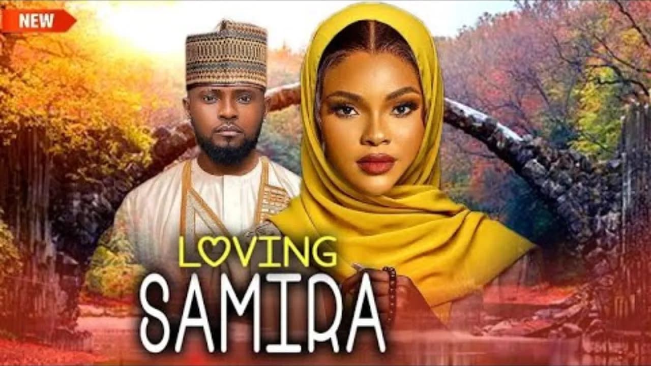 JUST RELEASED TODAY LOVING SAMIRA MAURICE SAM SARIAN MARTIN NEW NIGERIAN MOVIE