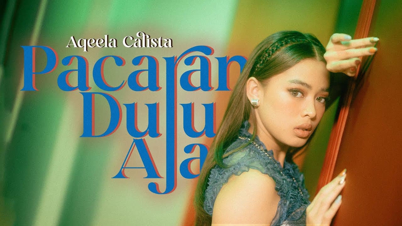 Aqeela Calista - "Pacaran Dulu Aja" M/V (Official Music Video)