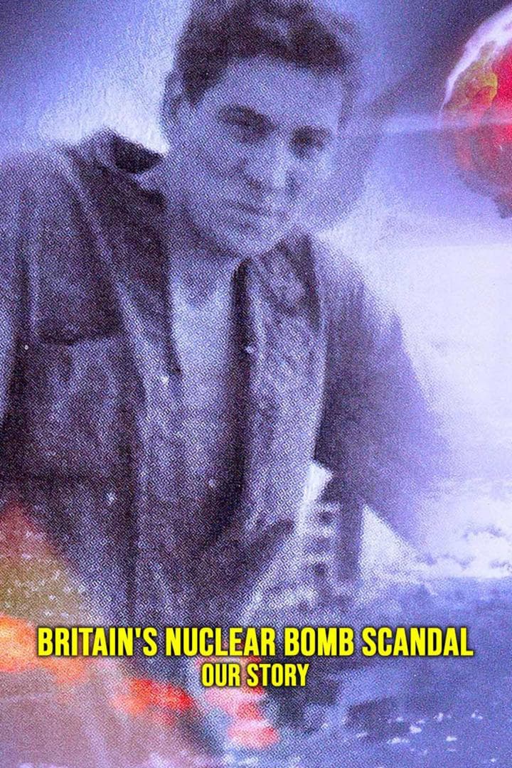 Britain's Nuclear Bomb Scandal: Our Story
