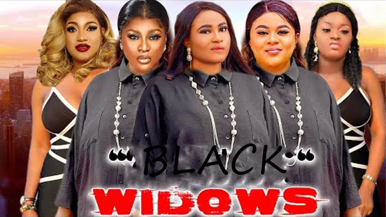 THE BLACK WIDOWS - ROSSABELA ANDRERWS / UJU OKOLI/ DESTINY ETIKO