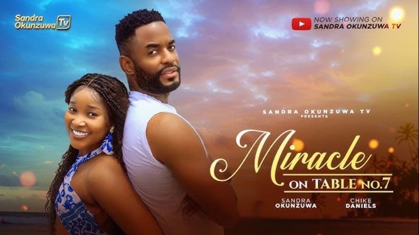 MIRACLE ON TABLE NO.7 - NEW 2026 NIGERIAN MOVIE - SANDRA OKUNZUWA, CHIKE DANIELS