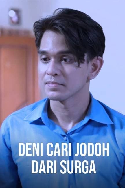Deni Cari Jodoh dari Surga