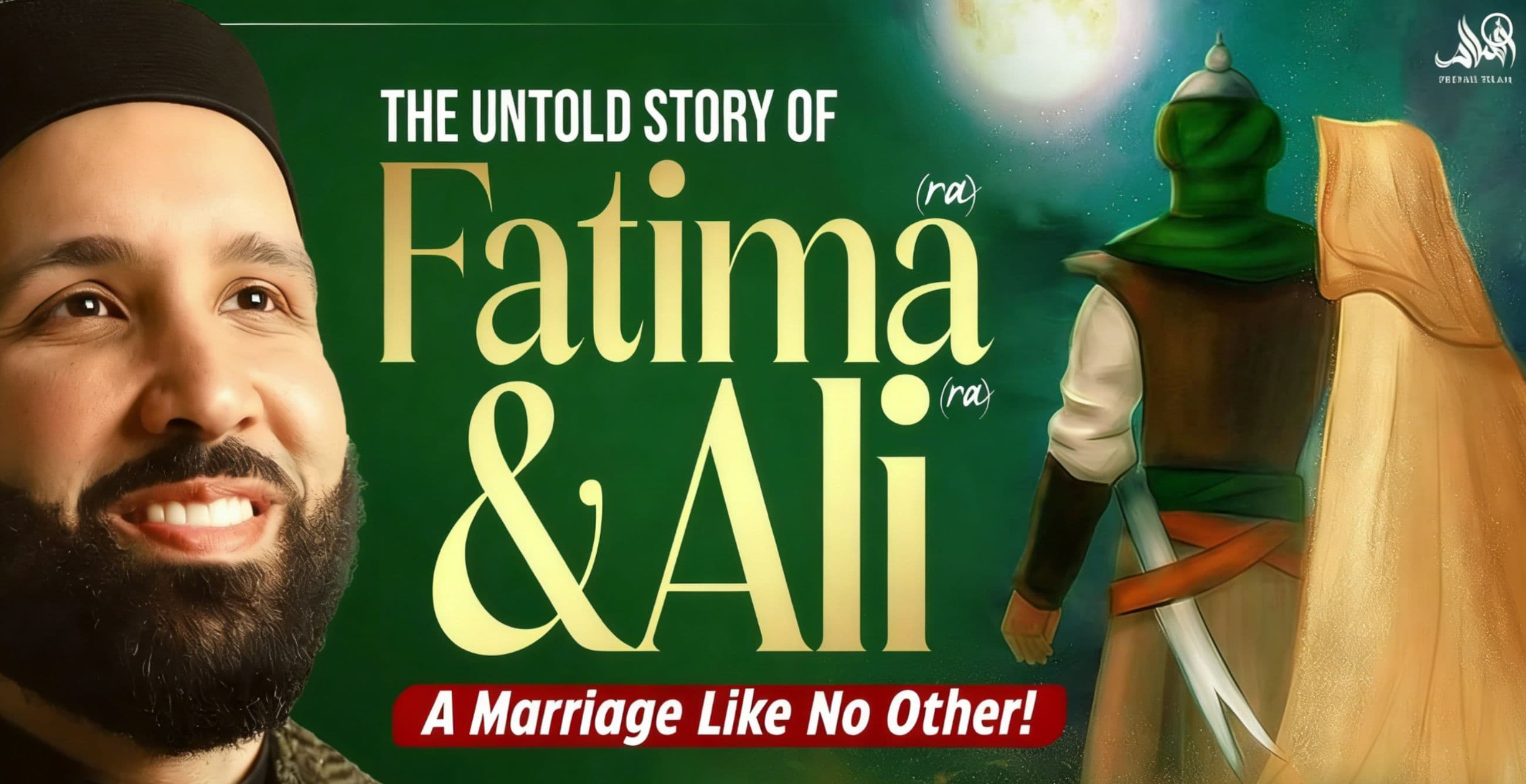 The Untold Story of Fatima (RA) and Ali (RA)