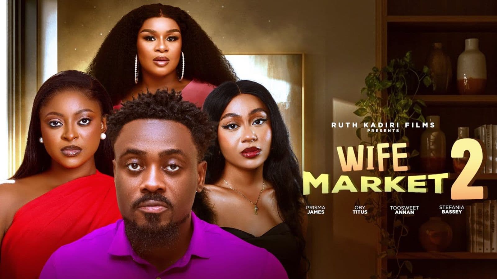 WIFE MARKET 2 -(PART 2) OBY TITUS TOOSWEET ANNAN PRISMA JAMES STEFFANIA BASSEY