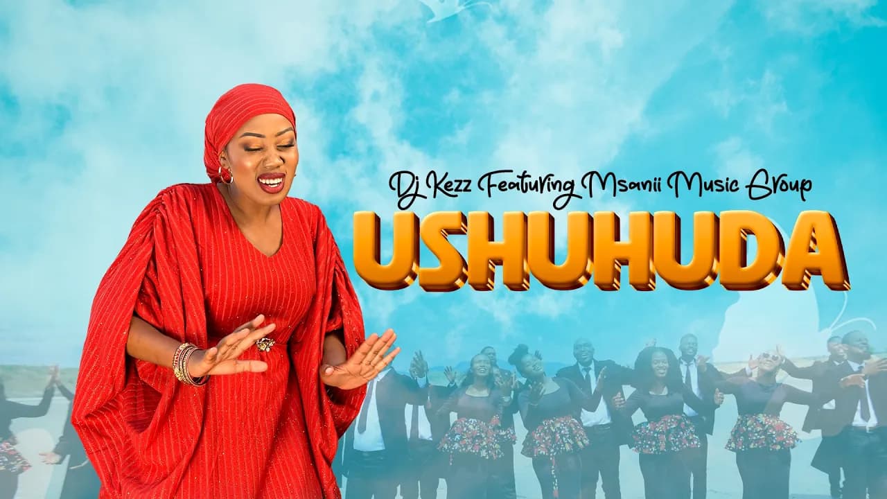 DJ KEZZ FT MSANII MUSIC GROUP - USHUHUDA [ Official Music Video ]
