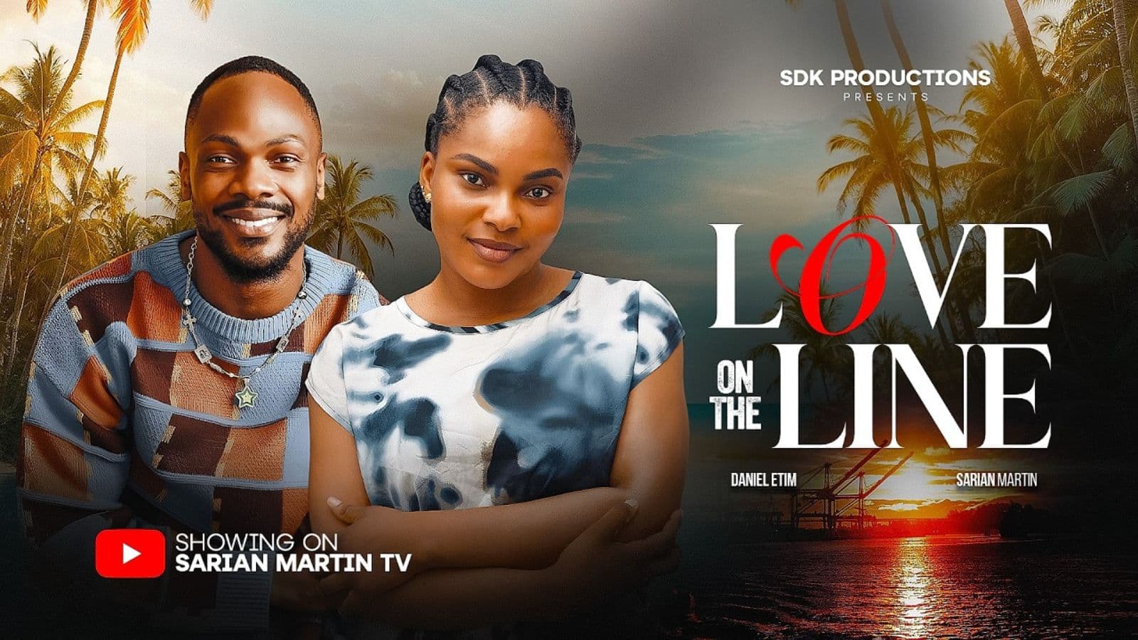 LOVE ON THE LINE - SARIAN MARTIN, DANIEL ETIM, Latest 2026 Nigerian Movie