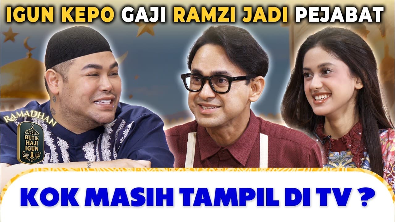 RAMZI MINTA PERTANGGUNG JAWABAN IGUN KARENA MENDIDIK ASILA JADI GINI | BUTIK HAJI IGUN