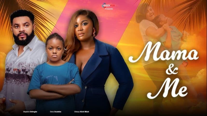 Mama and Me - Chizzy Alichi Mbah, Stephen Odimgbe, Dera Osadebe, 2026 Latest Nigerian Movie, Africa