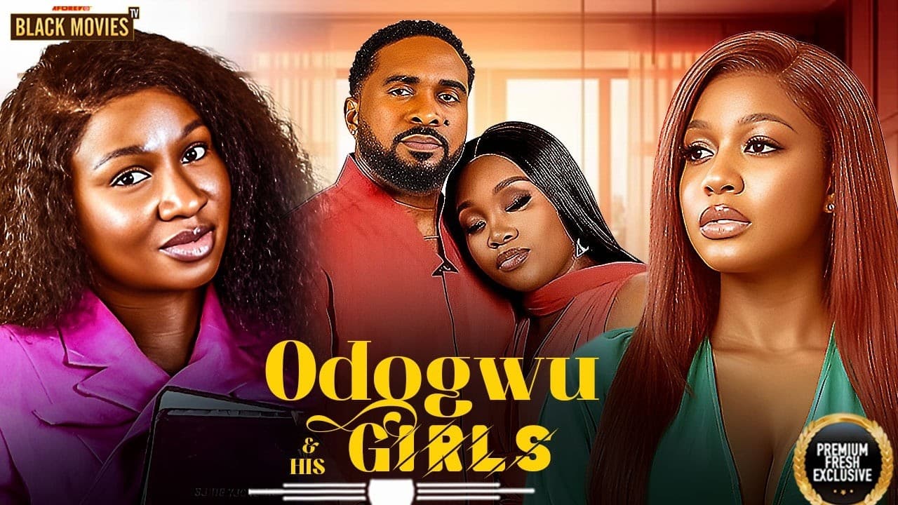 ODOGWU AND HIS GIRLS