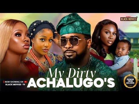 MY DIRTY ACHALUGO’S--BAMBAM, UCHE MONTANA, SONIA UCHE