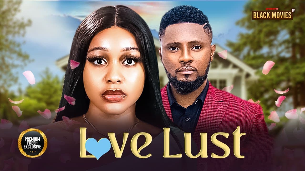 LOVE LUST--MAURICE SAM, UCHE MONTANA