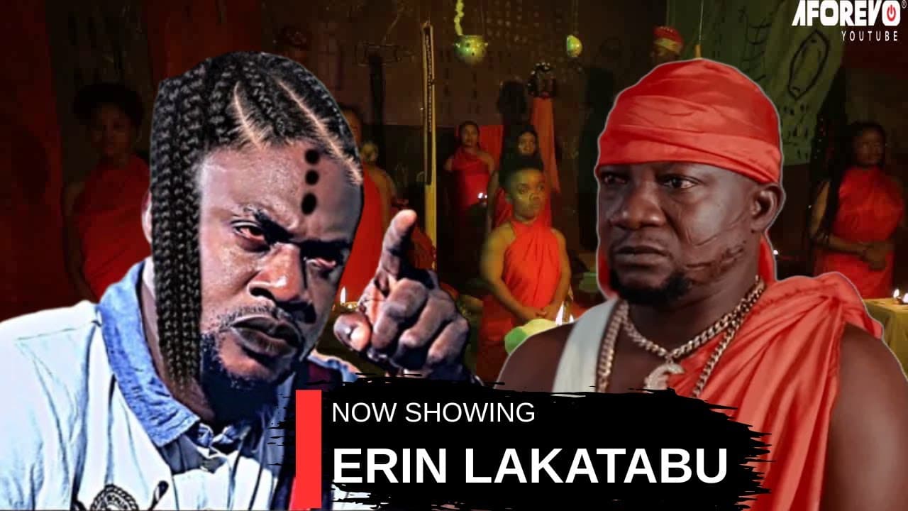ERIN LAKATABU - AN AFRICAN YORUBA MOVIE