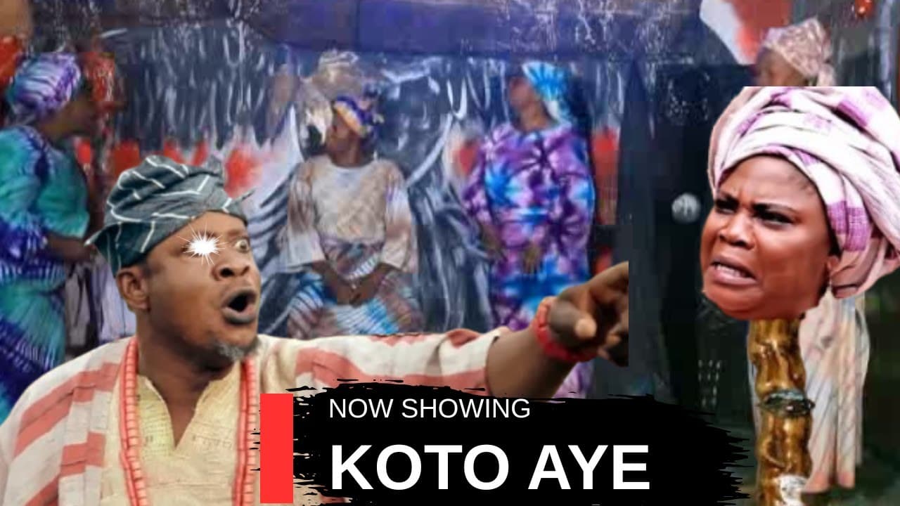KOTO AIYE - AN AFRICAN YORUBA MOVIE