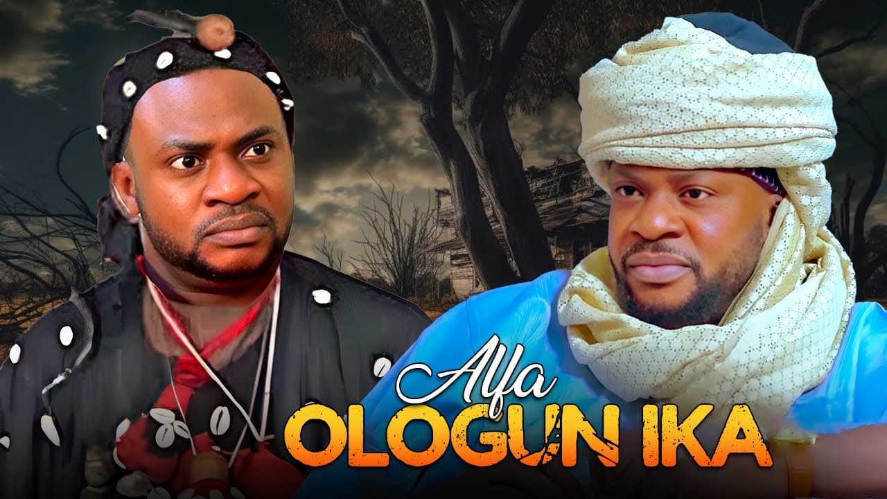 ALFA OLOGUN IKA - AN AFRICAN YORUBA MOVIE