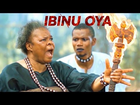 IBINU OYA -AN AFRICAN YORUBA MOVIE