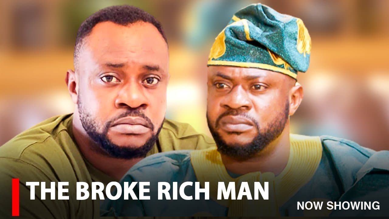 THE RICH BROKE MAN - A Nigerian Yoruba Movie