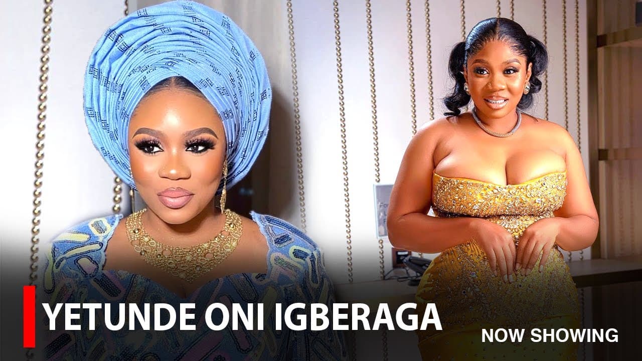 YETUNDE ONIGERAGA - A NIGERIAN YORUBA MOVIE