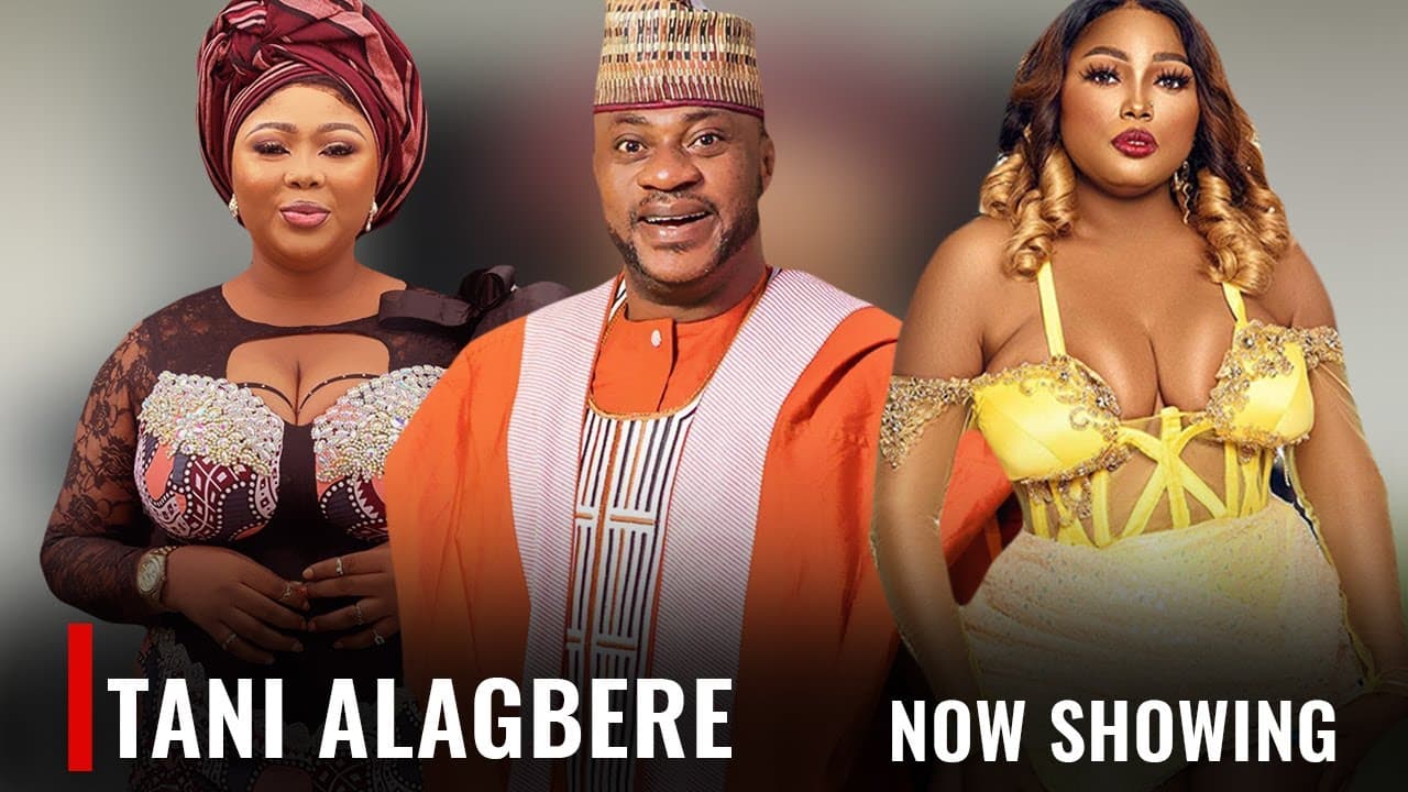 TANI ALAGBERE - A Nigerian Yoruba Movie