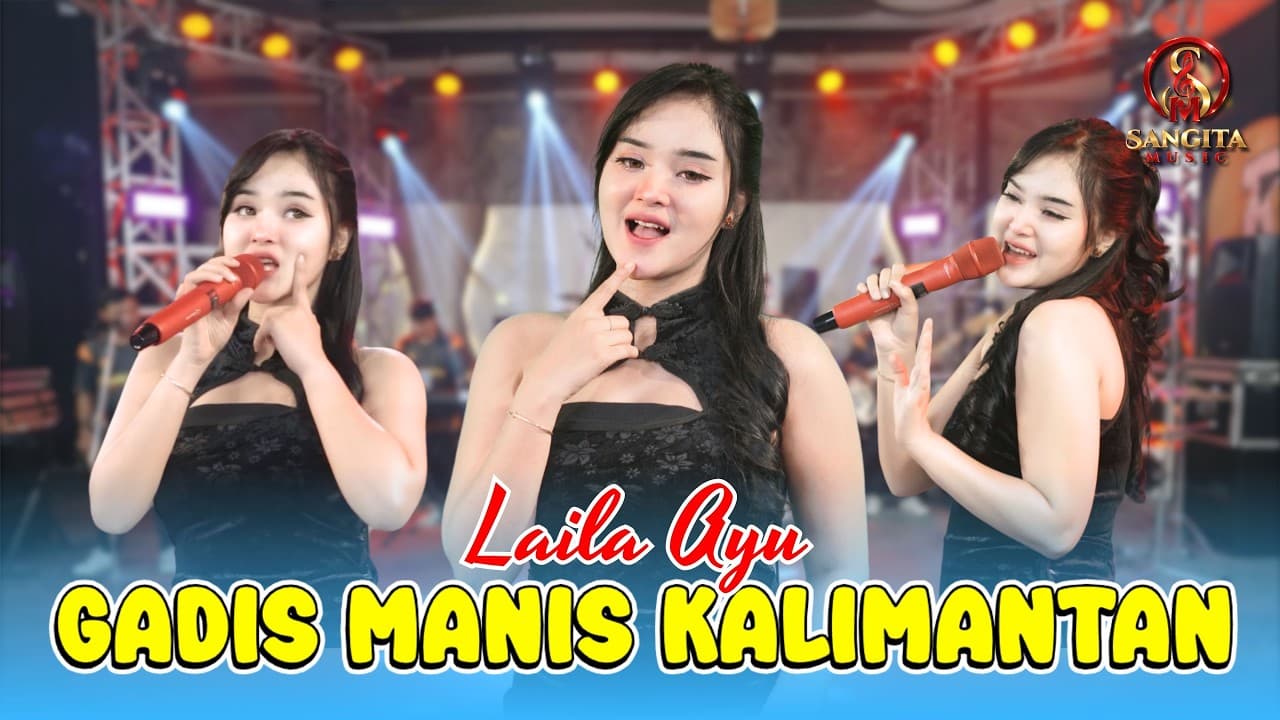 GADIS MANIS KALIMANTAN - LAILA AYU | OM. SASKARA | SUNGGUH MANIS NAN RUPAWAN