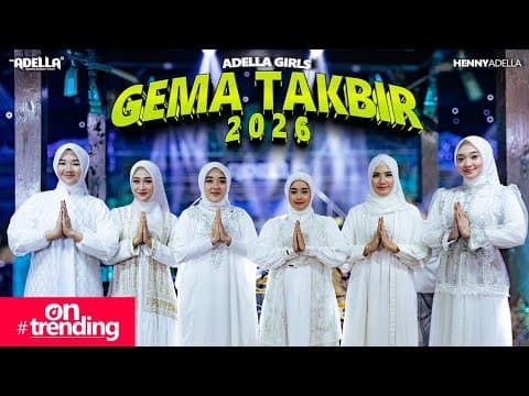 GEMA TAKBIR 2026 - Adella Girls - OM ADELLA
