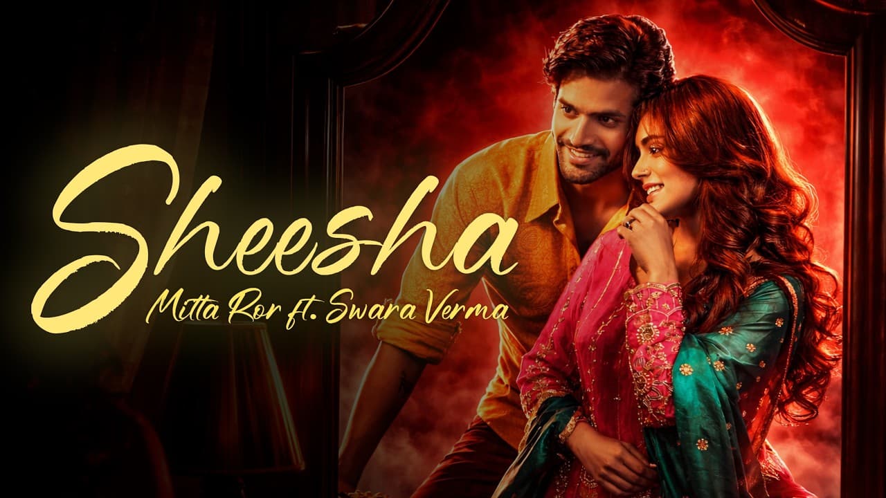 Sheesha (Official Music Video) | Mitta Ror ft. Swara Verma | Sorab Bedi | Niharika Tiwari