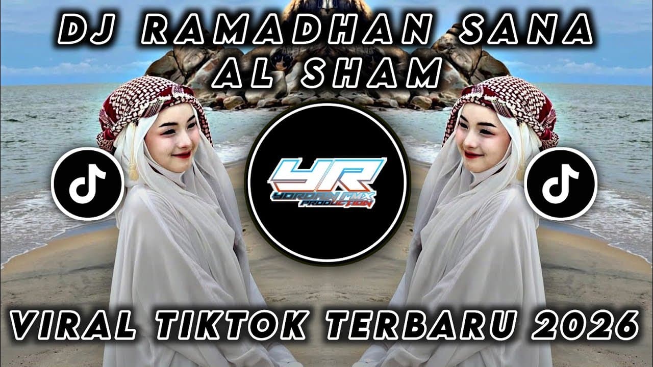 DJ RAMADHAN SANA AL-SHAM • VIRAL TIKTOK TERBARU 2026 ( Yordan Remix Scr )