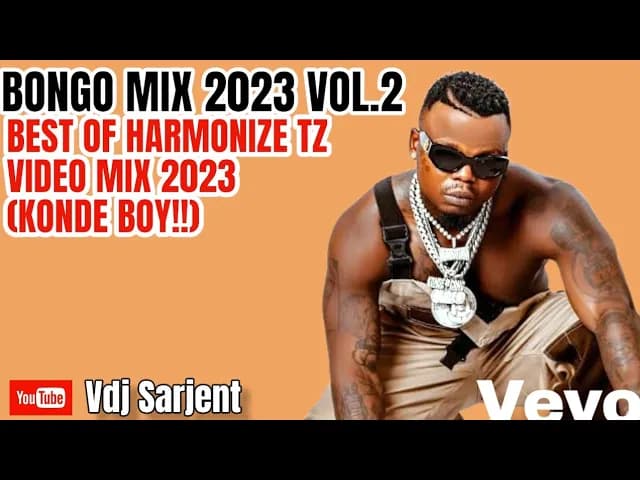 BONGO MIX 2023 VOL.2 | BEST OF HARMONIZE MIX 2023 VIDEO VDJ SARJENT MTAJE KIOO WOTE JESHI