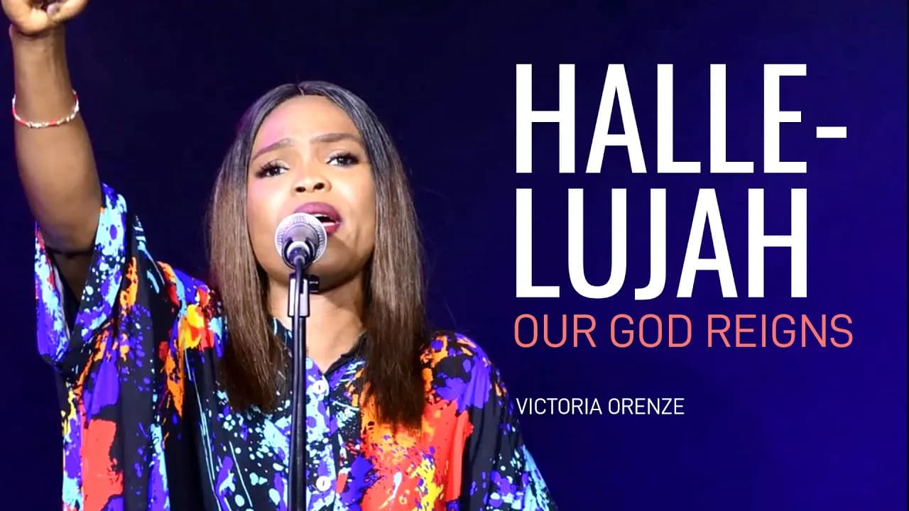 VICTORIA ORENZE - HALLELUJAH OUR GOD REIGNS!!!