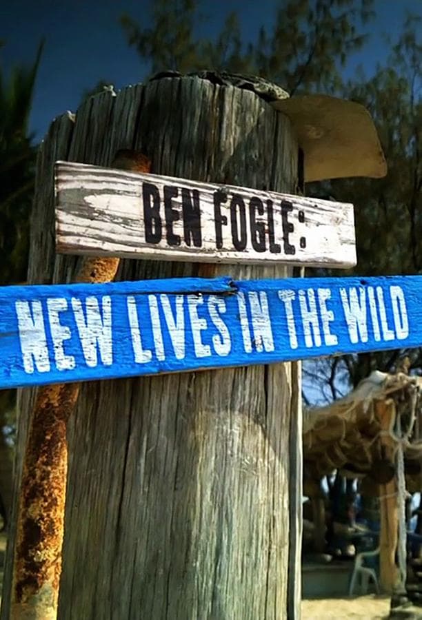 Ben Fogle: New Lives in the Wild S1-S21