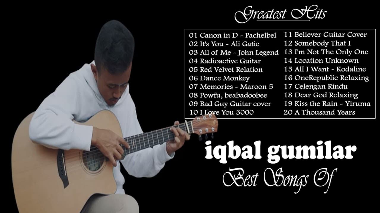 iqbal gumilar greatest hits collection - Lagu Cover Gitar Terbaik Iqbal Gumilar - Guitar Cover Songs
