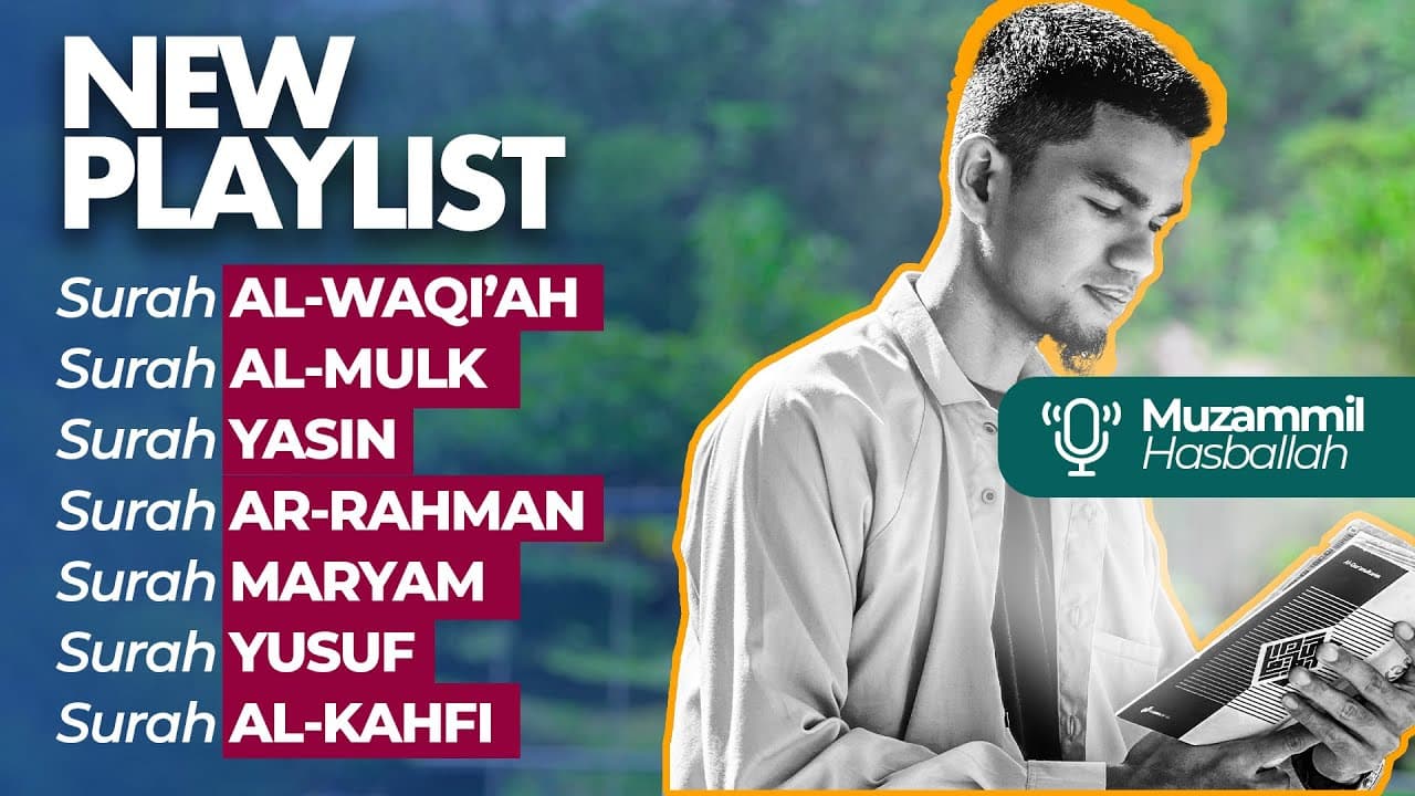 AL-WAQI’AH, AL-MULK, YASIN, AR-RAHMAN, MARYAM, YUSUF, AL-KAHFI - Muzammil Hasballah