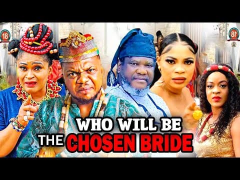 WHO WILL BE THE CHOSEN BRIDE (2023 New Movie) Ken Erics 2023 Latest Nigerian Nollywood Movies.