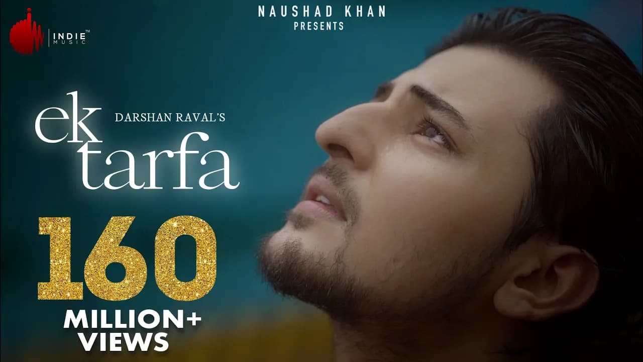 Ek Tarfa - Darshan Raval | Official Music Video | Romantic Song 2020 | Naushad Khan