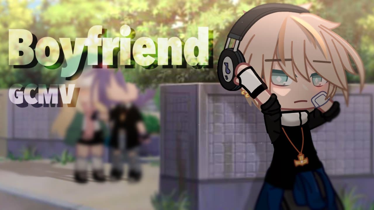 ā GCMV ā Boyfriend (Dove Cameron)