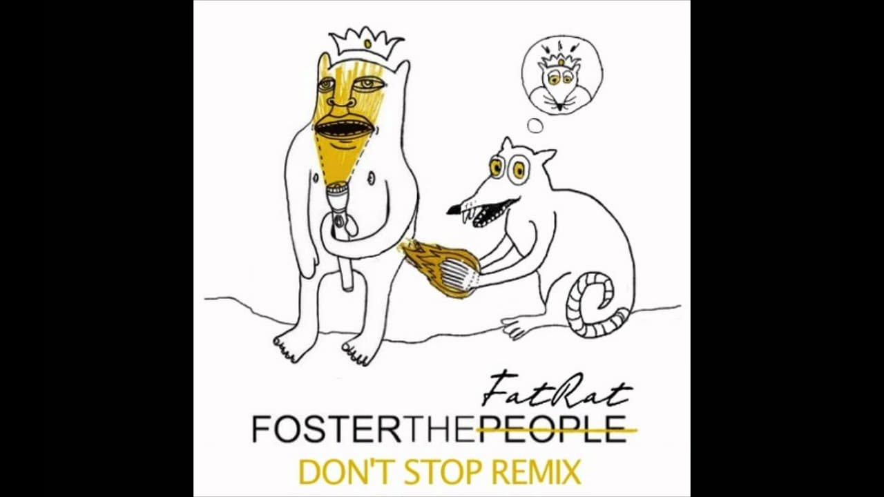 Foster The People - Don't Stop (TheFatRat Remix)