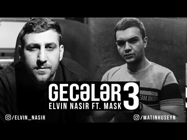 Elvin Nasir ft Mask - Gecələr 3