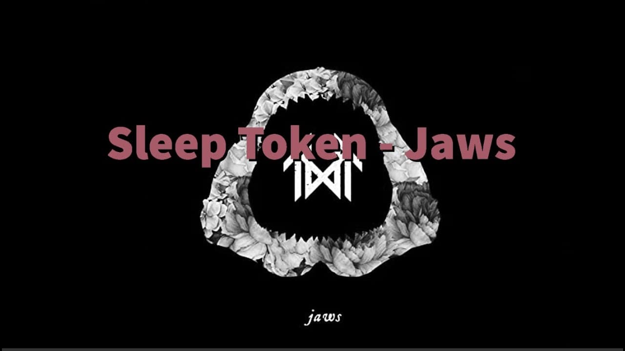 Sleep Token - Jaws (Lyrics)